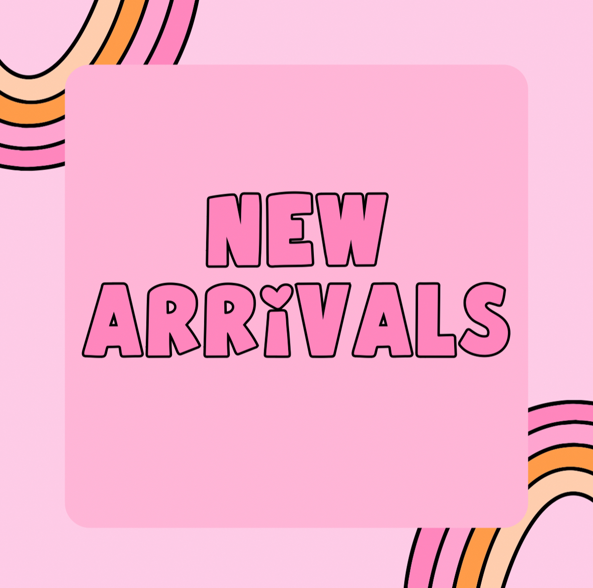 New Arrivals